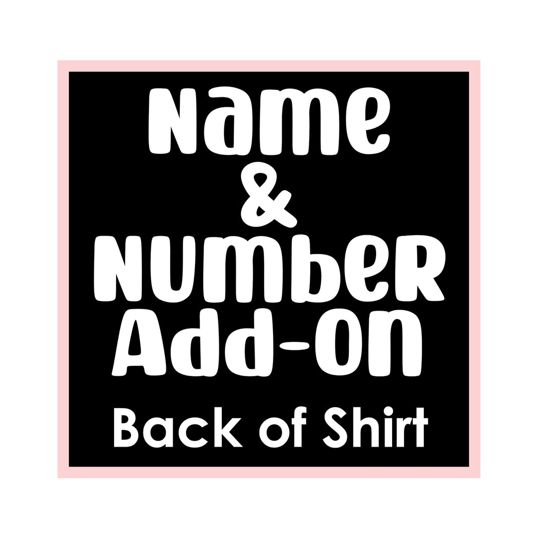 NAME AND NUMBER ADD-ON, Back of Shirt