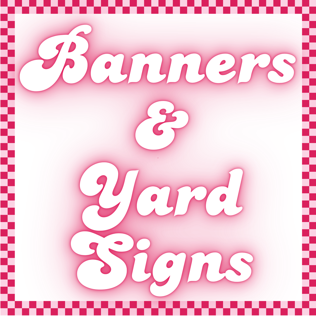 Banners & Yard Signs