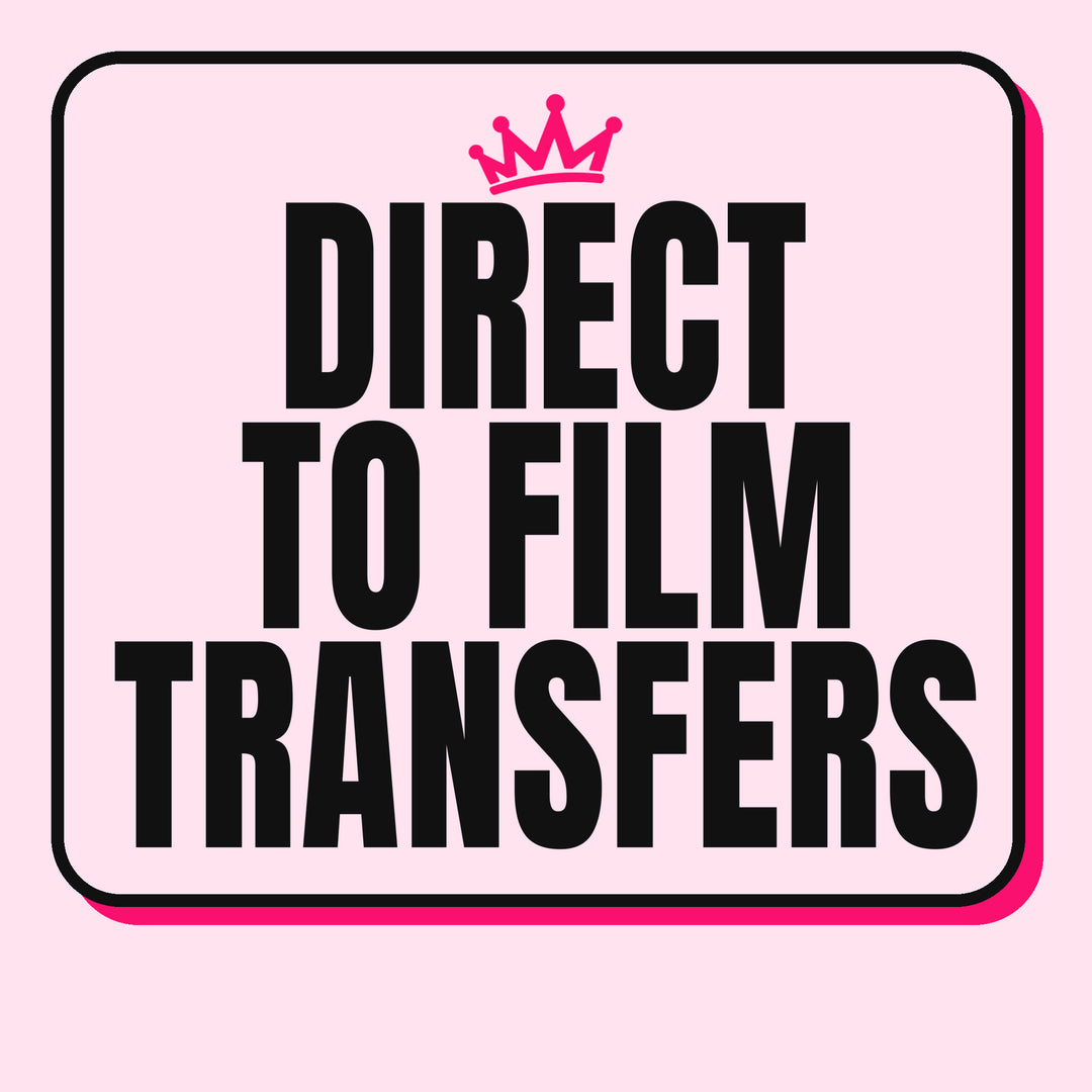 Direct to Film Transfers