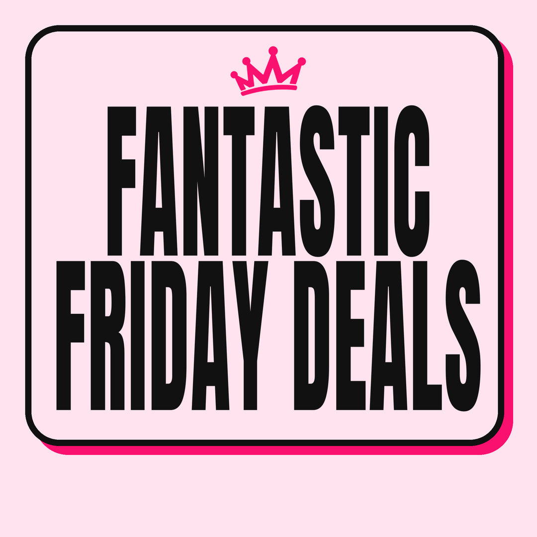Fantastic Friday Deals