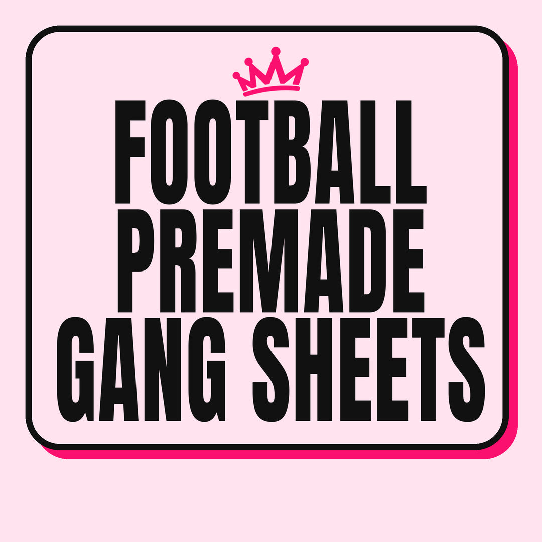 Football Premade Gang Sheets