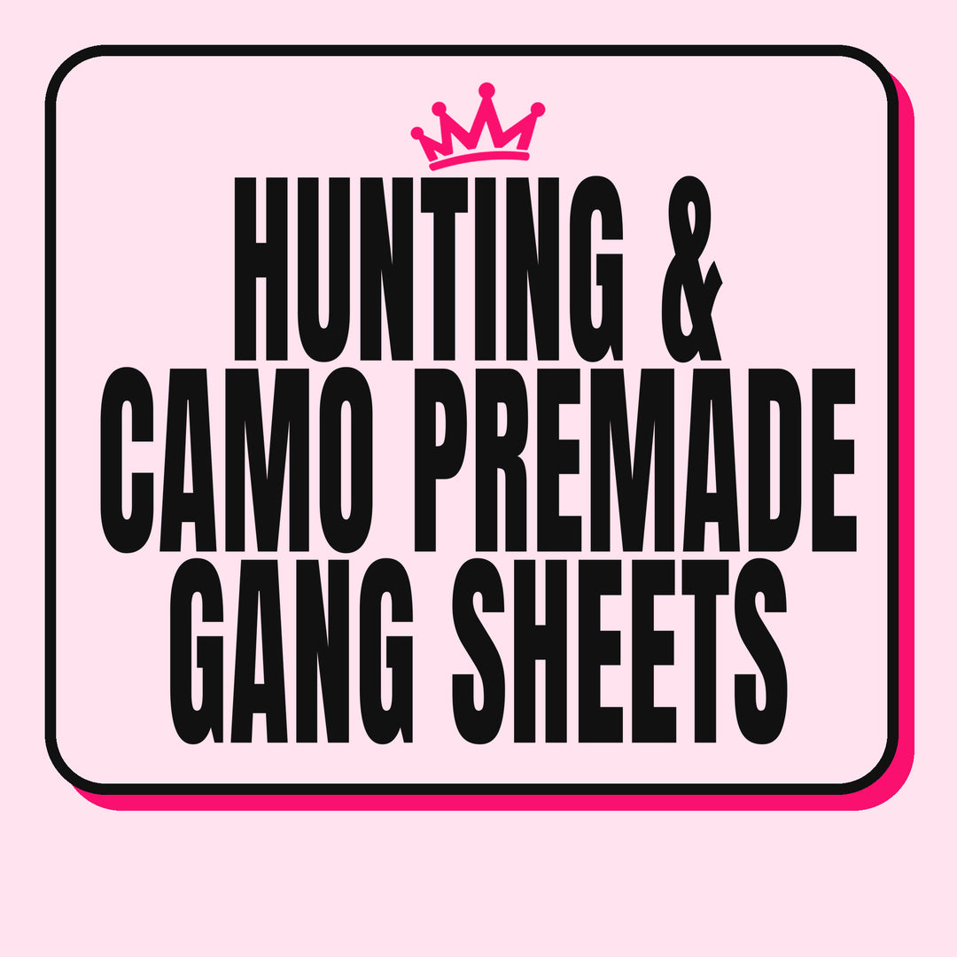 Hunting & Camo Premade Gang Sheets