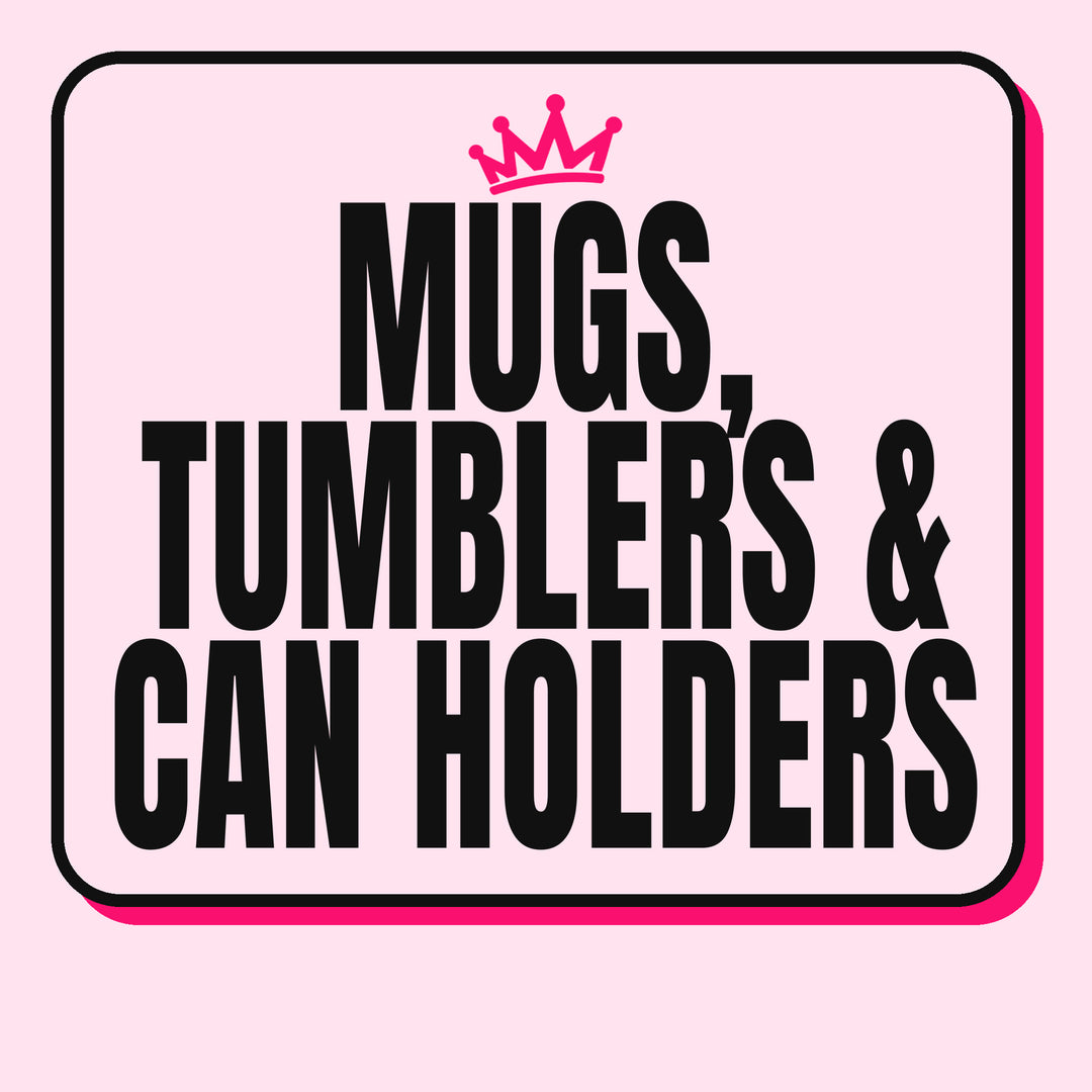 Mugs, Tumblers & Can Holders