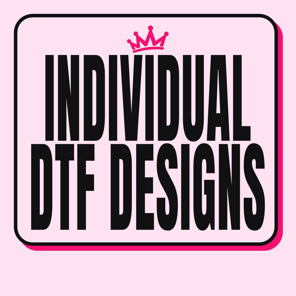 Shop Our Collection Here Individual DTF Designs