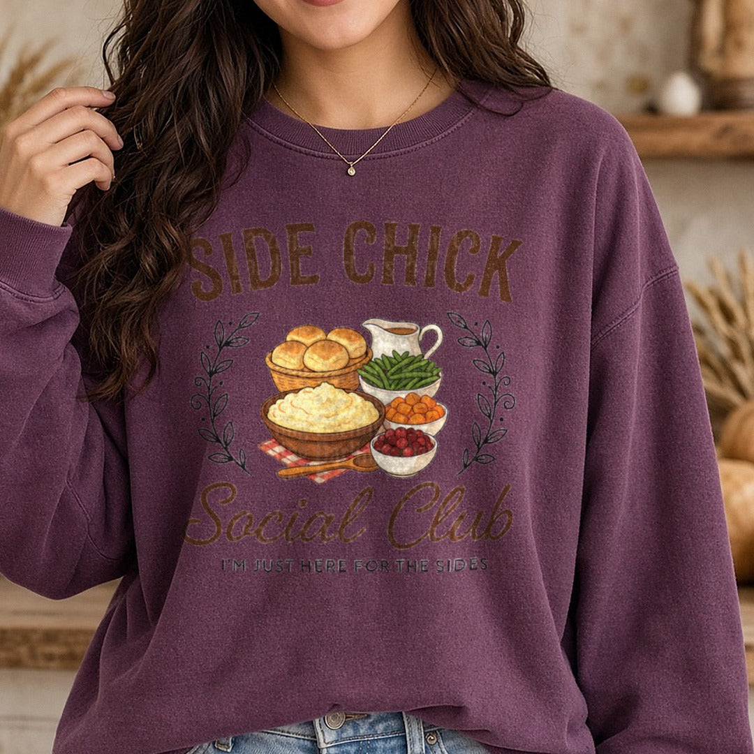 Side Chick Social Club Thanksgiving DTF transfer shown on a Comfort Colors sweatshirt