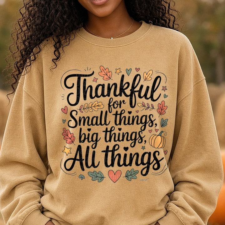 Thankful For Small Things DTF transfer shown on a Comfort Colors sweatshirt