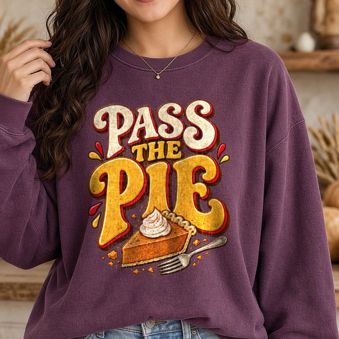 Pass the Pie DTF transfer shown on a Comfort Colors sweatshirt