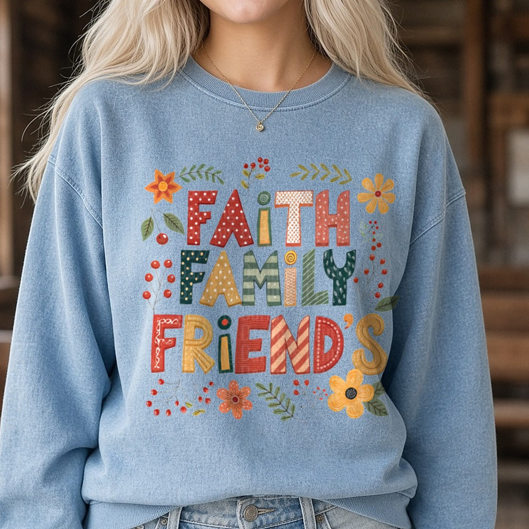 Faith Family Friends DTF transfer shown on a Comfort Colors sweatshirt