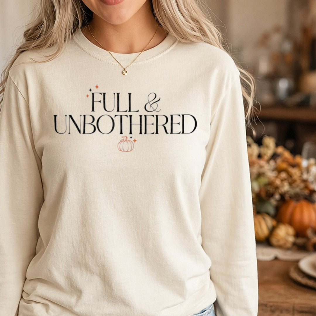 Full & Unbothered DTF transfer shown on a Comfort Colors long sleeve tee