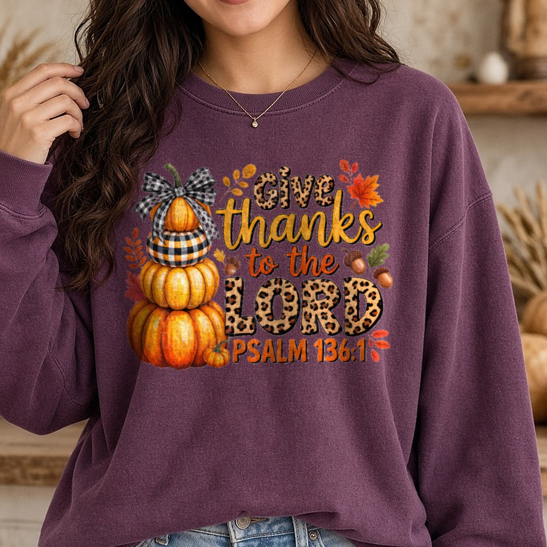 Give Thanks To The Lord DTF transfer shown on a Comfort Colors sweatshirt