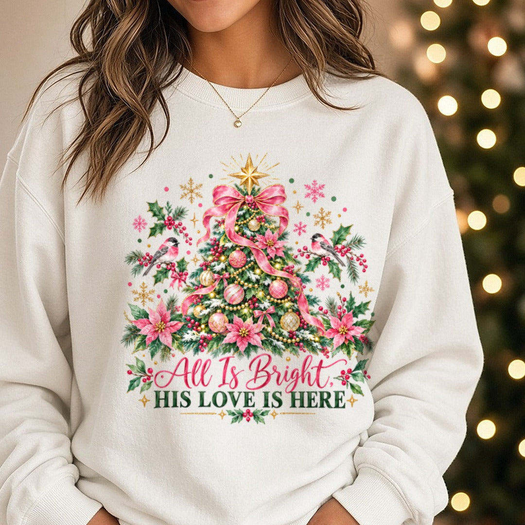 Pink All Is Bright His Love is There DTF transfer shown on a Comfort Colors sweatshirt