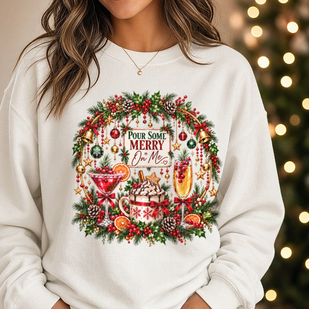 Pour me Merry DTF transfer shown on a Comfort Colors sweatshirt