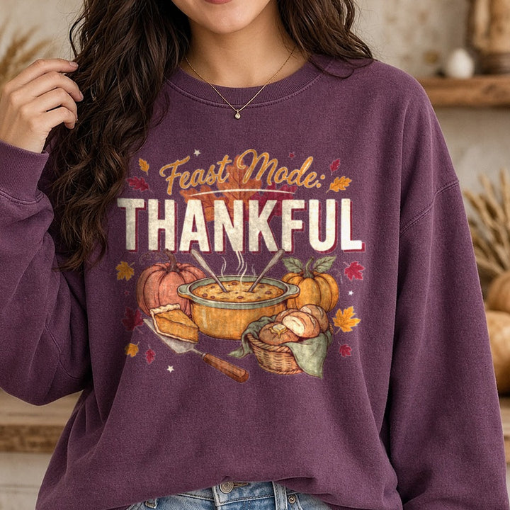 Feast Mode Thankful DTF transfer shown on a Comfort Colors sweatshirt