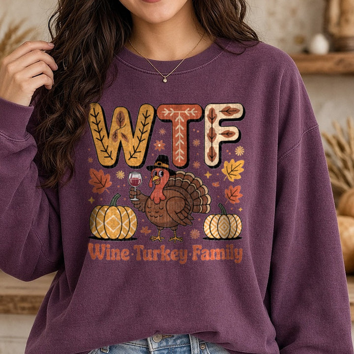 WTF Wine Turkey Family Thanksgiving DTF transfer shown on a Comfort Colors sweatshirt