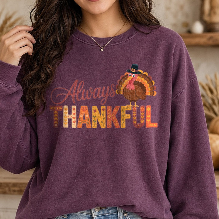 Always Thankful DTF transfer shown on a Comfort Colors sweatshirt