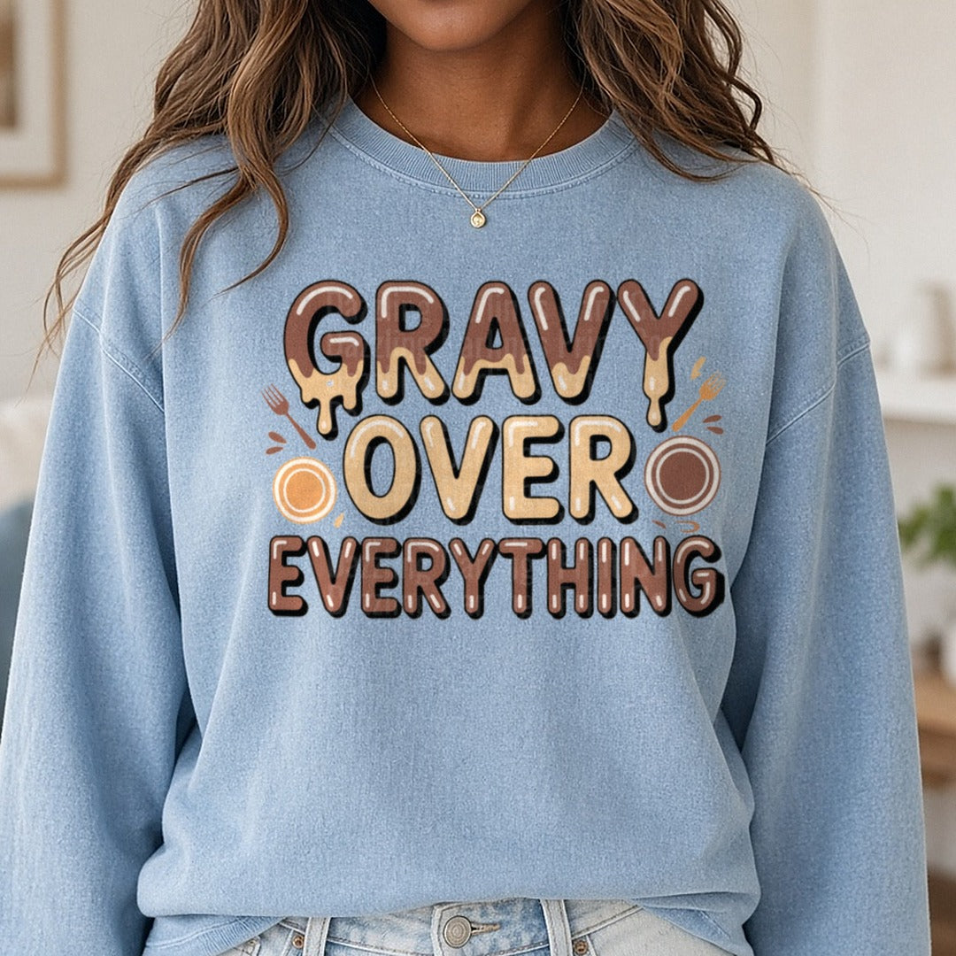 Gravy Over Everything DTF transfer shown on a Comfort Colors sweatshirt
