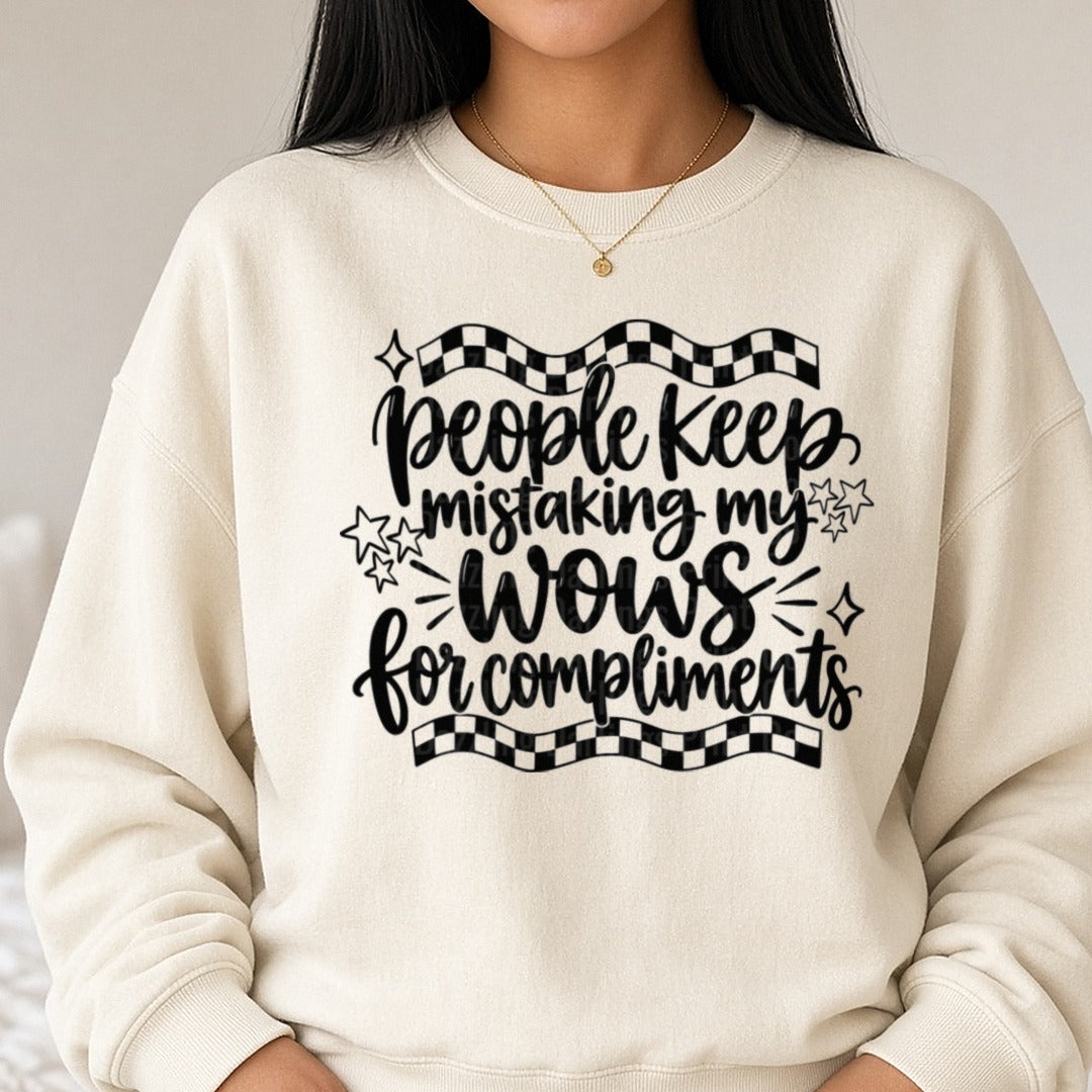 People Keep Mistaking My Wows For Compliments Checkered DTF transfer shown on a Comfort Colors sweatshirt