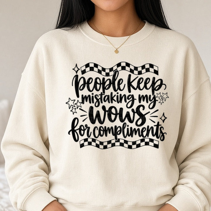 People Keep Mistaking My Wows For Compliments Checkered DTF transfer shown on a Comfort Colors sweatshirt