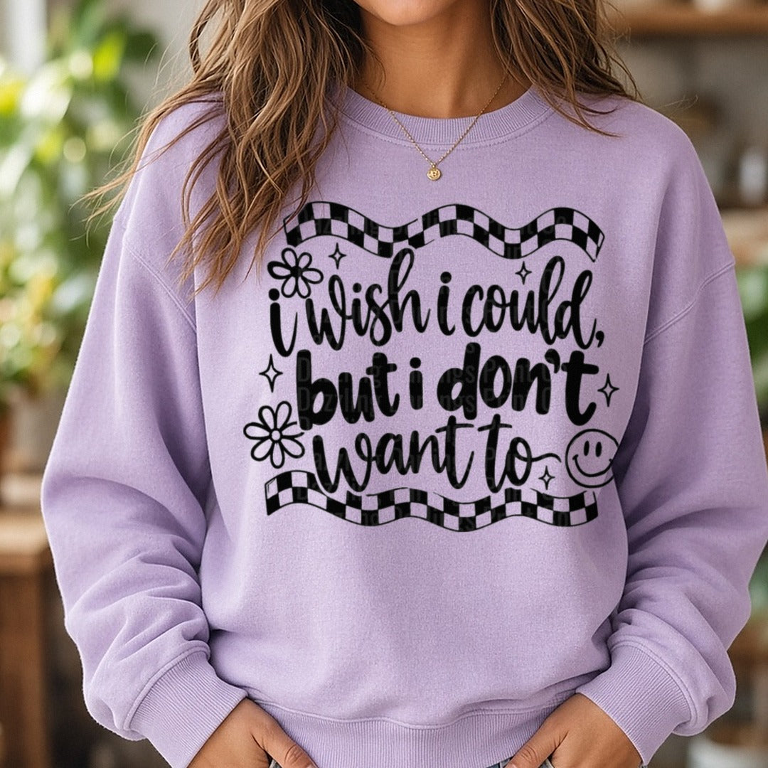 I Wish I Could But I Don't Want To Retro Groovy Quote DTF transfer shown on a Comfort Colors sweatshirt