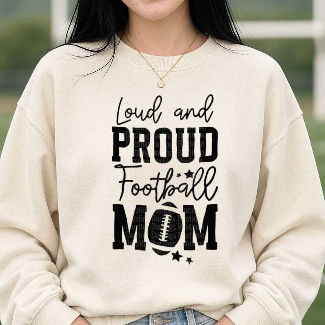Football Loud and Proud Football Mom Black DTF transfer shown on a Comfort Colors sweatshirt