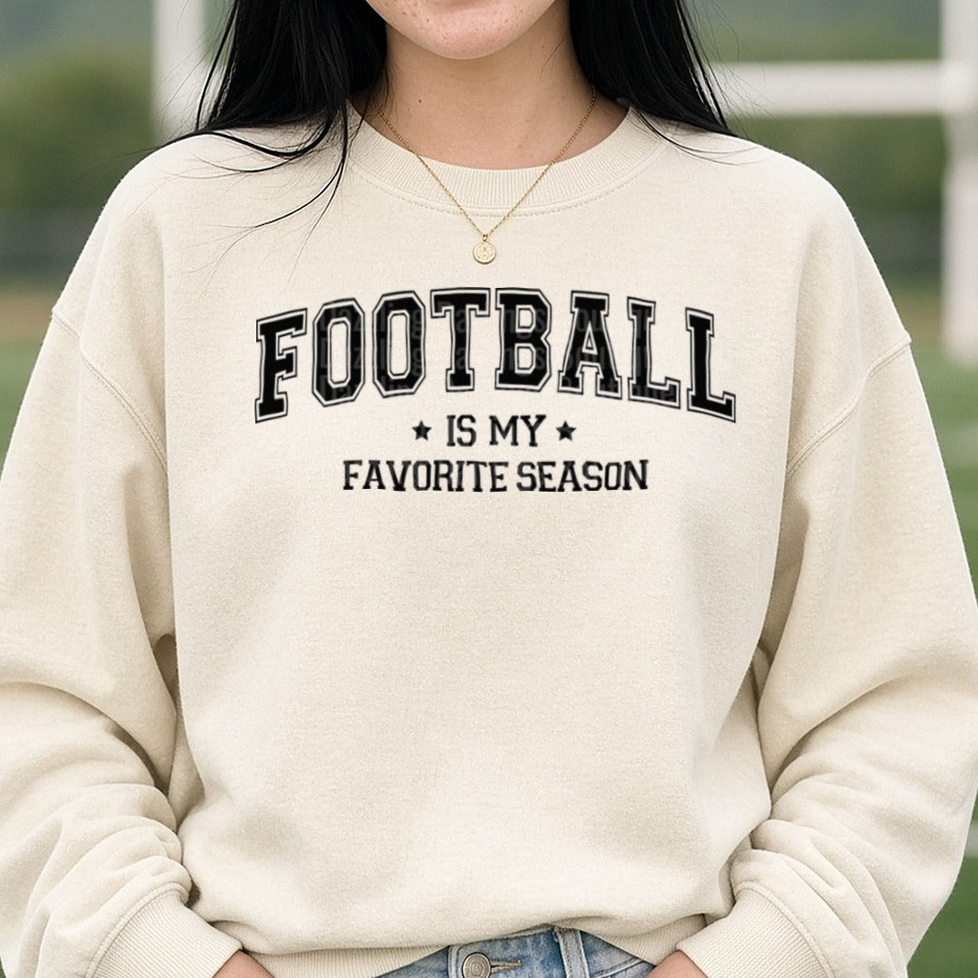 Football Is My Favorite Season Black DTF transfer shown on a Comfort Colors sweatshirt