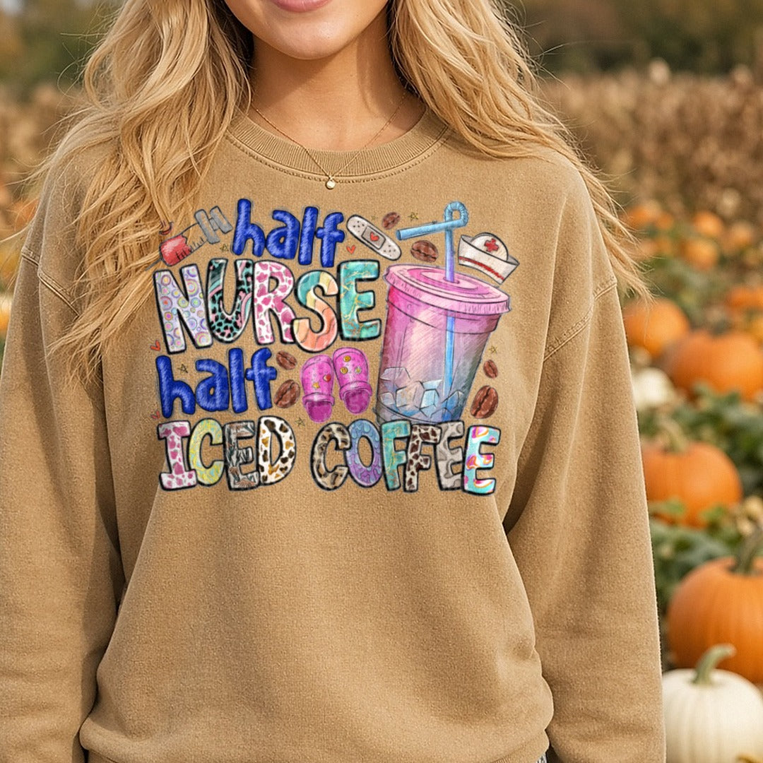 Half Nurse Half Iced Coffee DTF transfer shown on a Comfort Colors sweatshirt