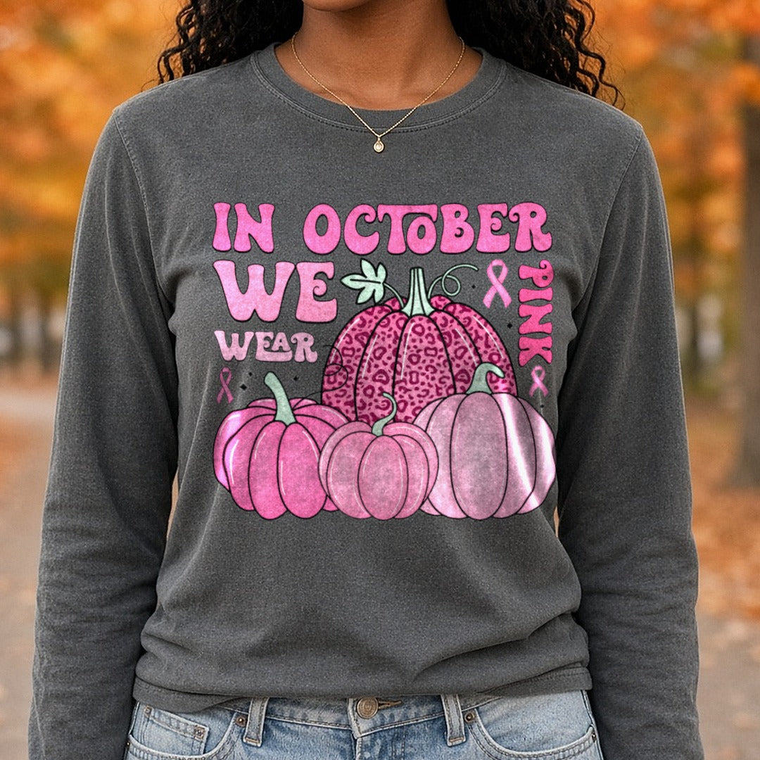 Breast Cancer Awareness in October We Wear DTF transfer shown on a Comfort Colors long sleeve tee