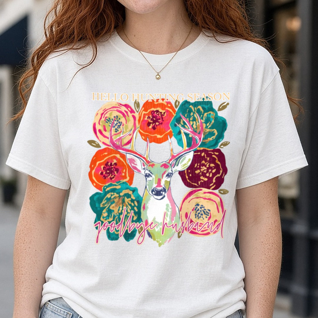Hello Hunting Season Goodbye Husband DTF transfer shown on a Comfort Colors tee