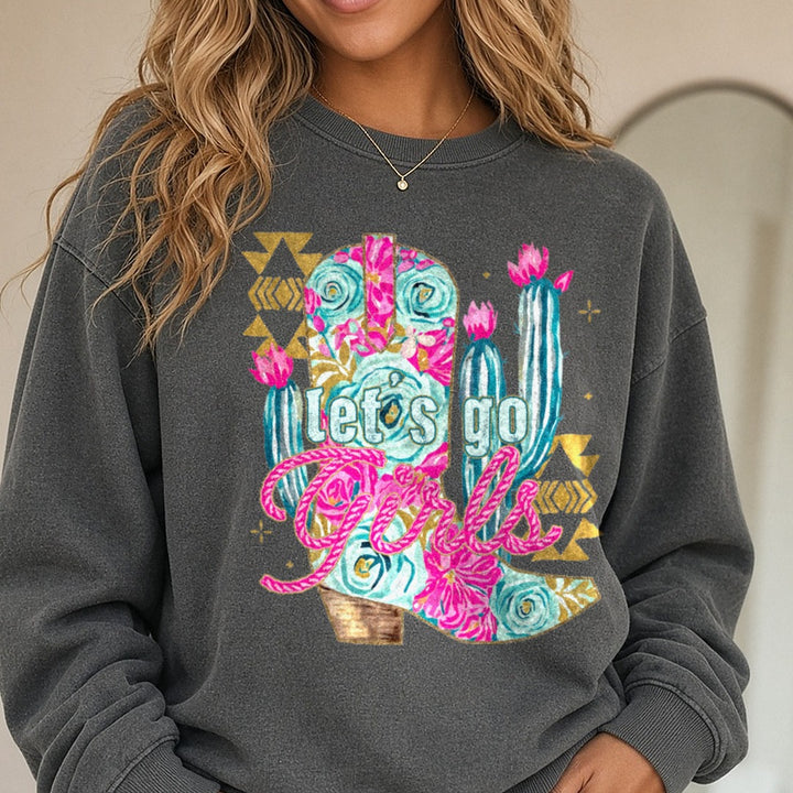 Lets Go Girls DTF transfer shown on a Comfort Colors sweatshirt