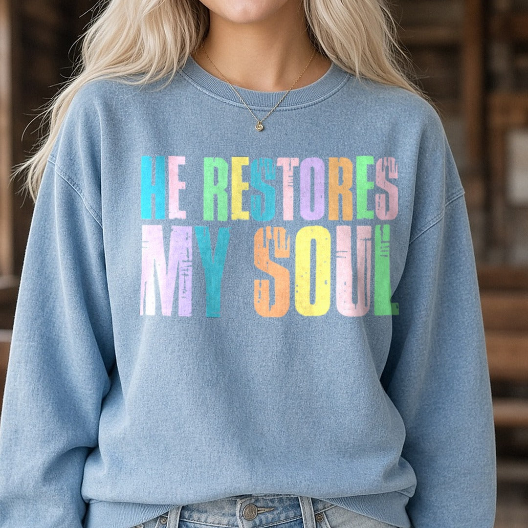 He Restores My Soul DTF transfer shown on a Comfort Colors sweatshirt