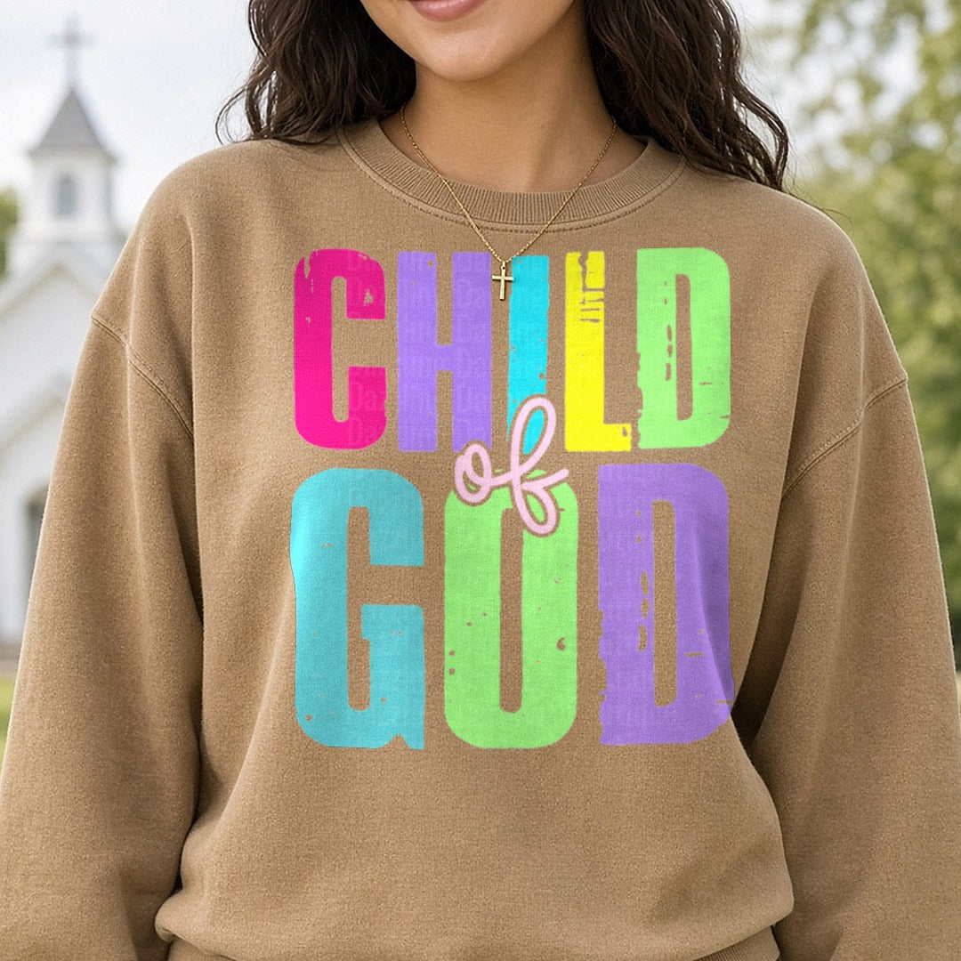 Child of God DTF transfer shown on a Comfort Colors sweatshirt