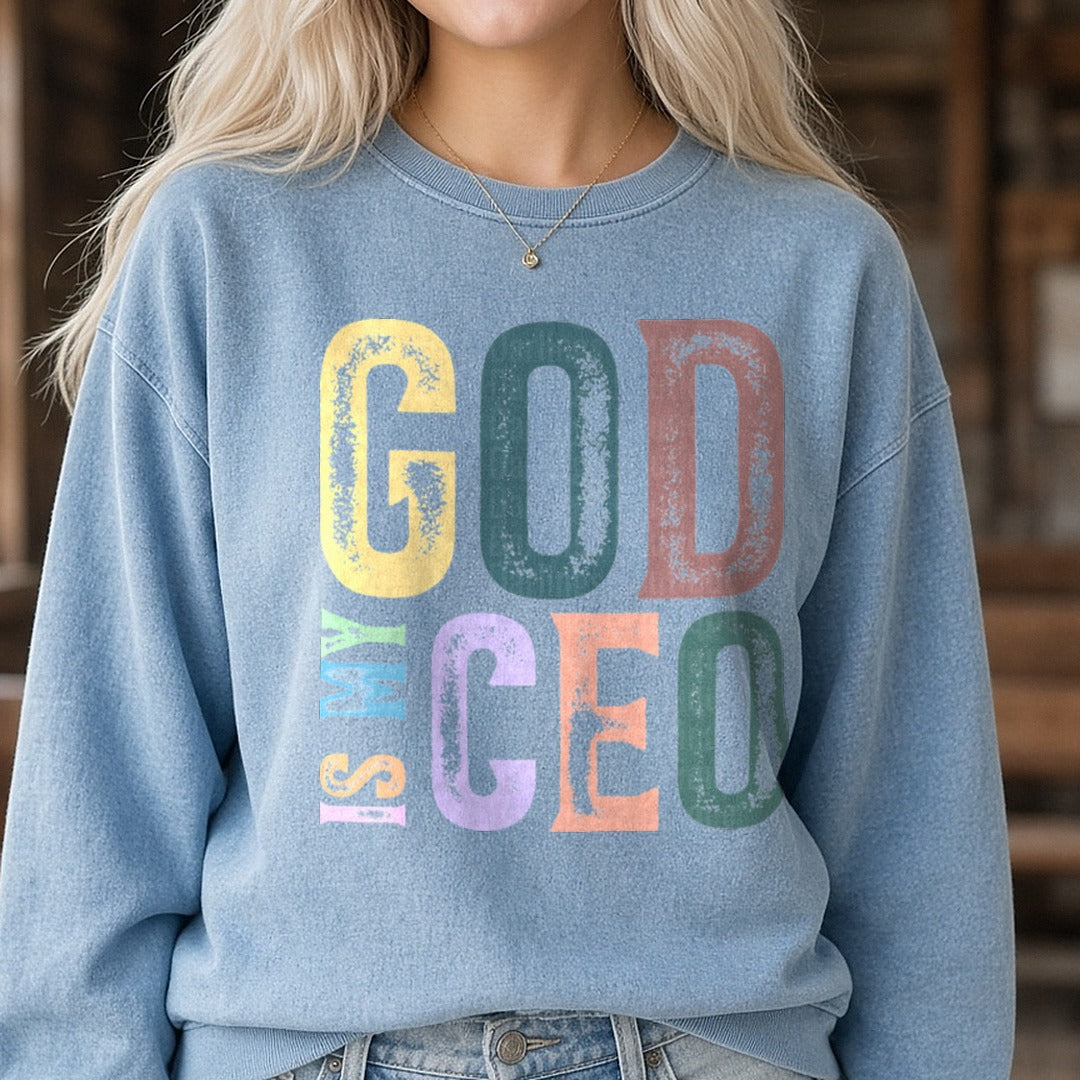 God Is My Ceo DTF transfer shown on a Comfort Colors sweatshirt