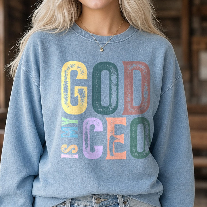 God Is My Ceo DTF transfer shown on a Comfort Colors sweatshirt