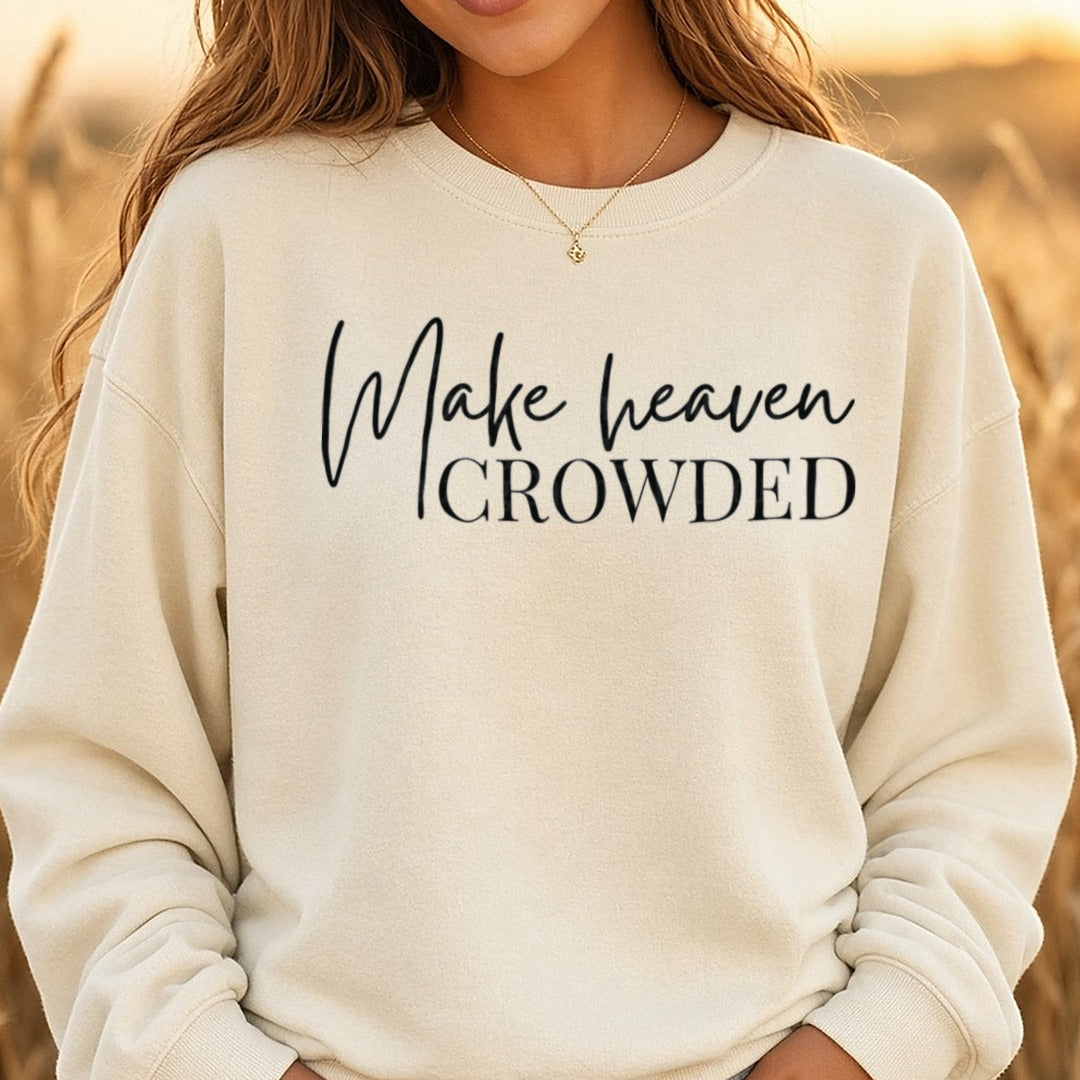 Make Heaven Crowded Black DTF transfer shown on a Comfort Colors sweatshirt