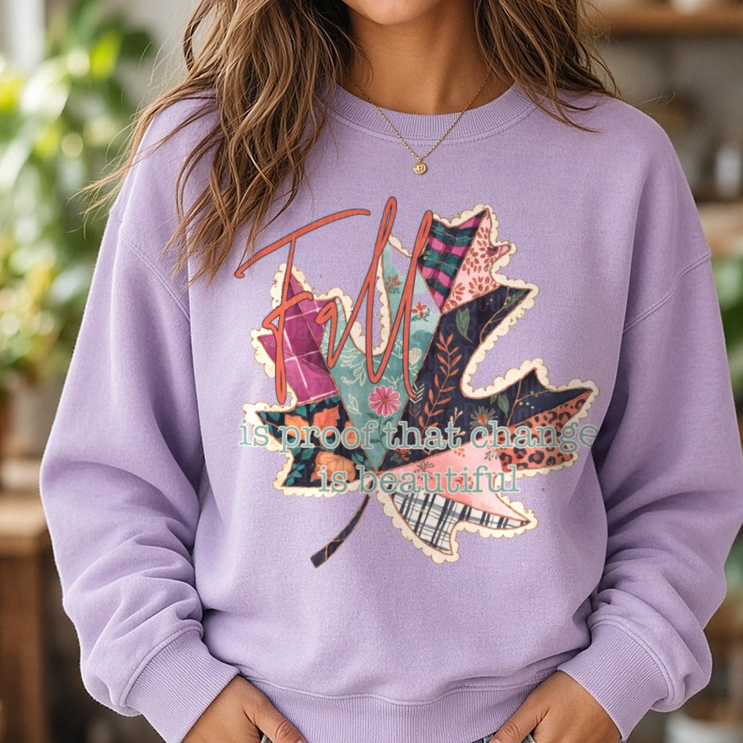 Fall Is Proof That Change Is Beautiful DTF transfer shown on a Comfort Colors sweatshirt