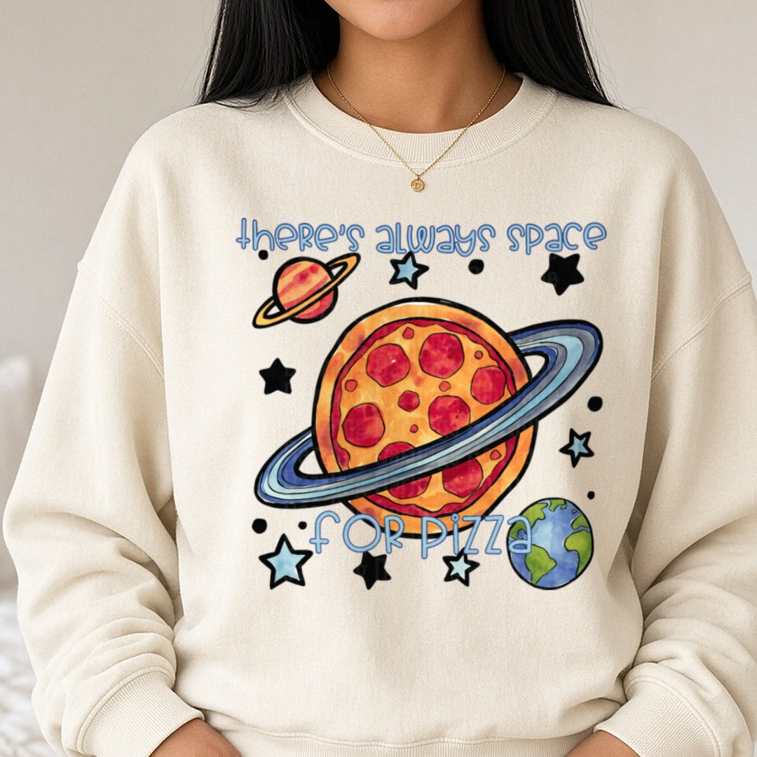 Theres Always Space For Pizza DTF transfer shown on a Comfort Colors sweatshirt