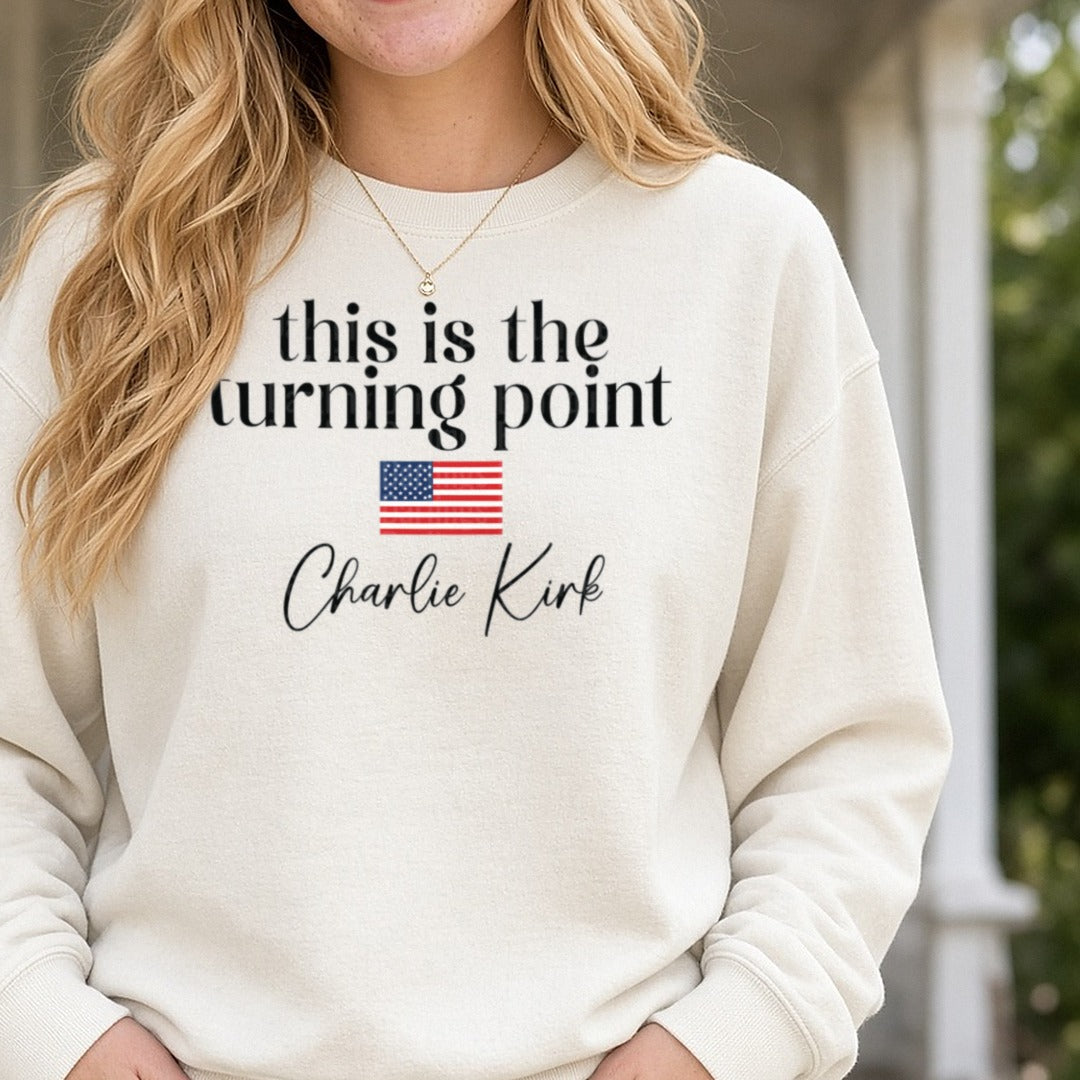 This Is The Turning Point Charlie Kirk Flag Script DTF transfer shown on a Comfort Colors sweatshirt