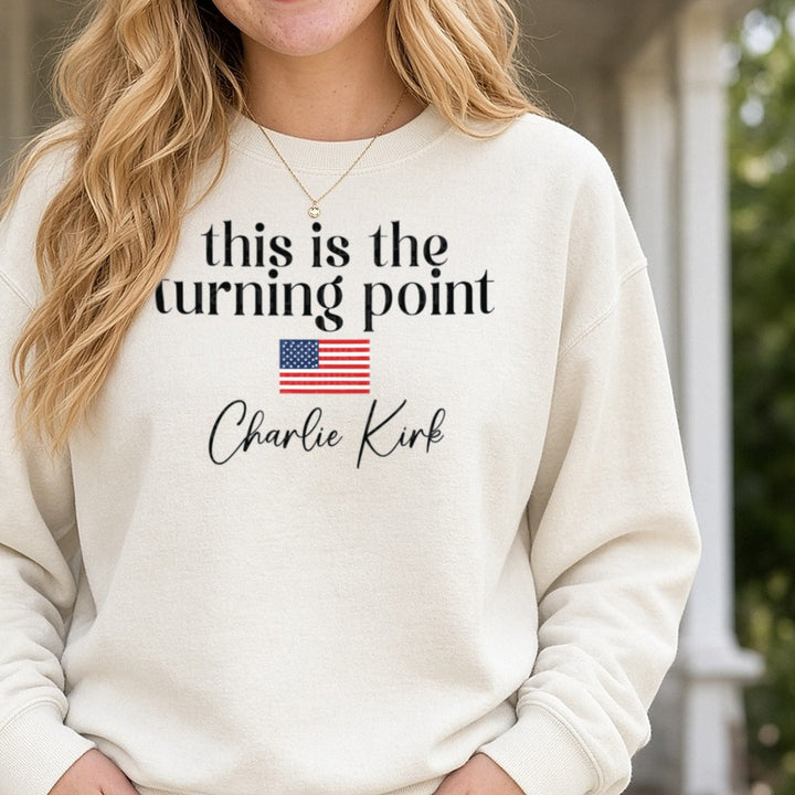 This Is The Turning Point Charlie Kirk Flag Script DTF transfer shown on a Comfort Colors sweatshirt