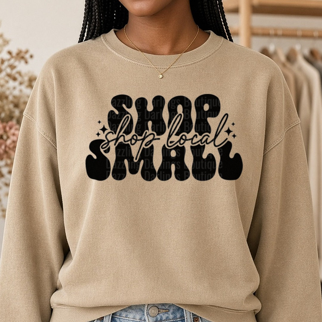 Shop local Shop Small DTF transfer shown on a Comfort Colors sweatshirt