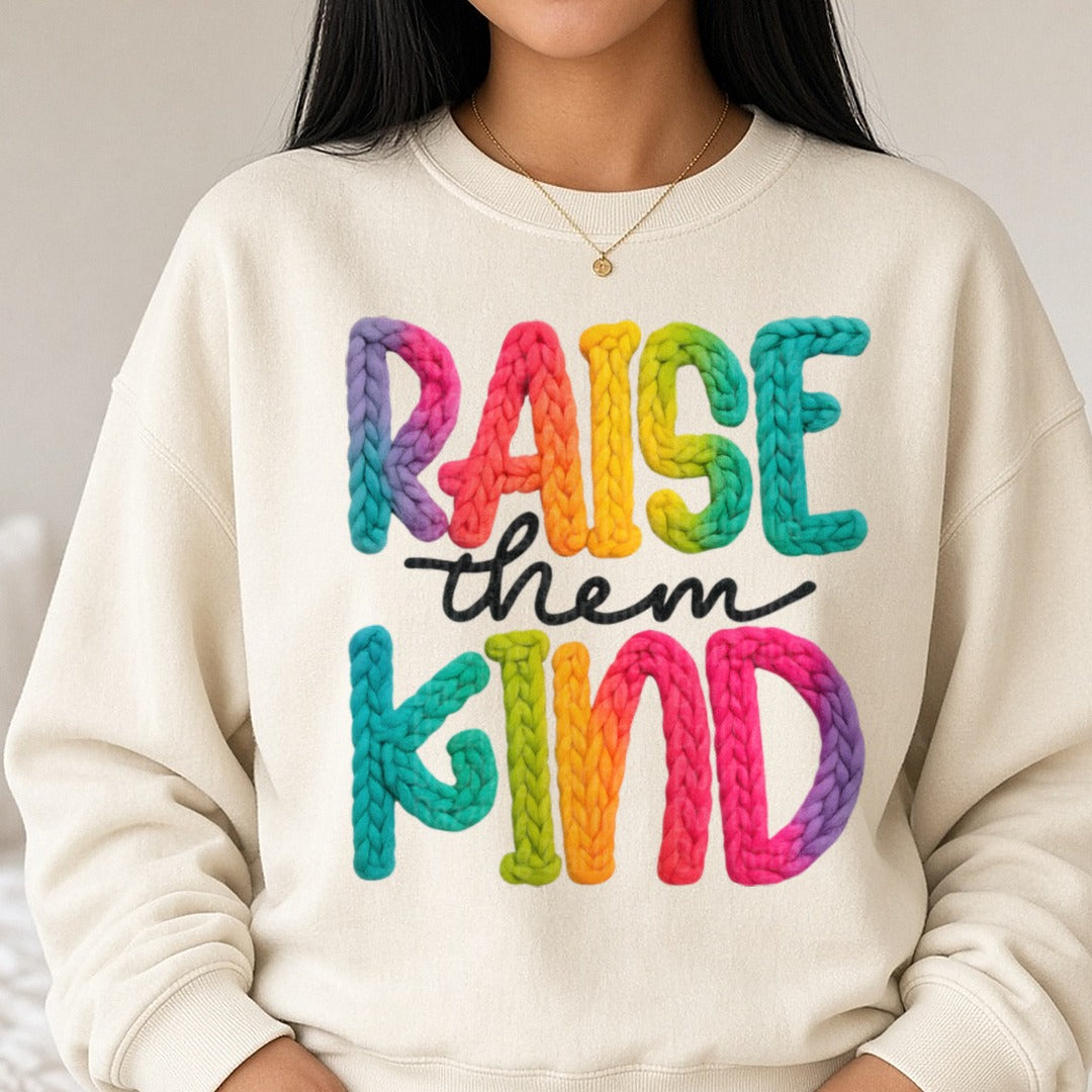 Raise Them Kind DTF transfer shown on a Comfort Colors sweatshirt