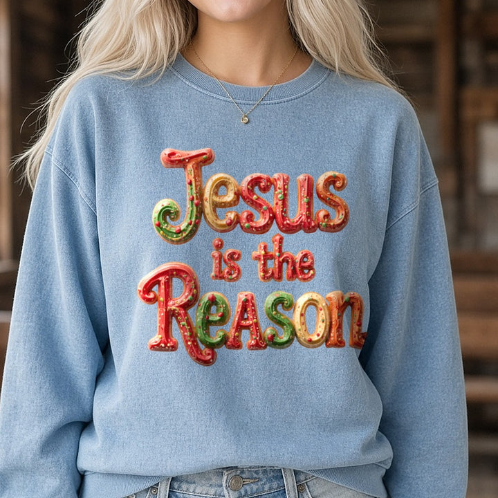 Jesus Is the Reason Faux Cookie DTF transfer shown on a Comfort Colors sweatshirt