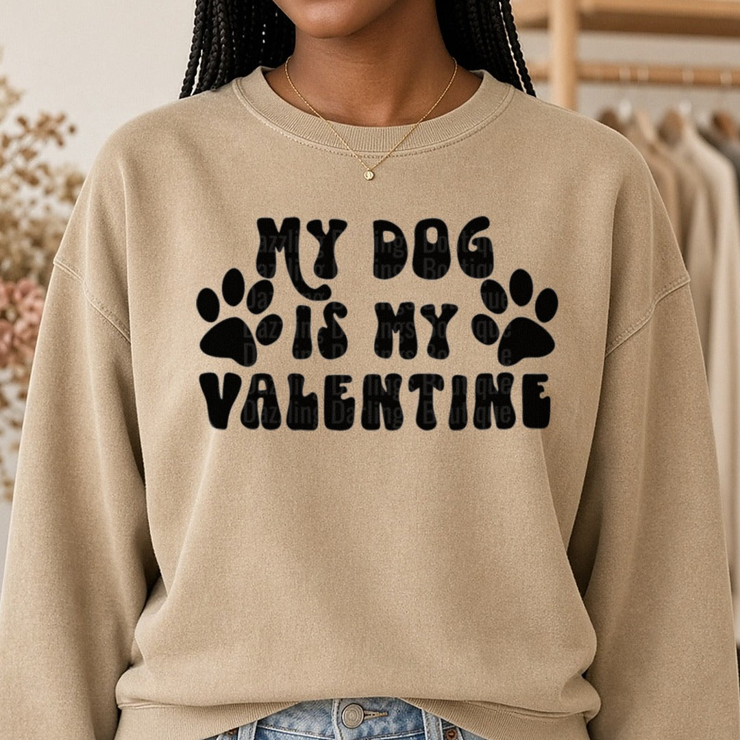 My Dog Is My Valentine Paw Prints Black DTF transfer shown on a Comfort Colors sweatshirt