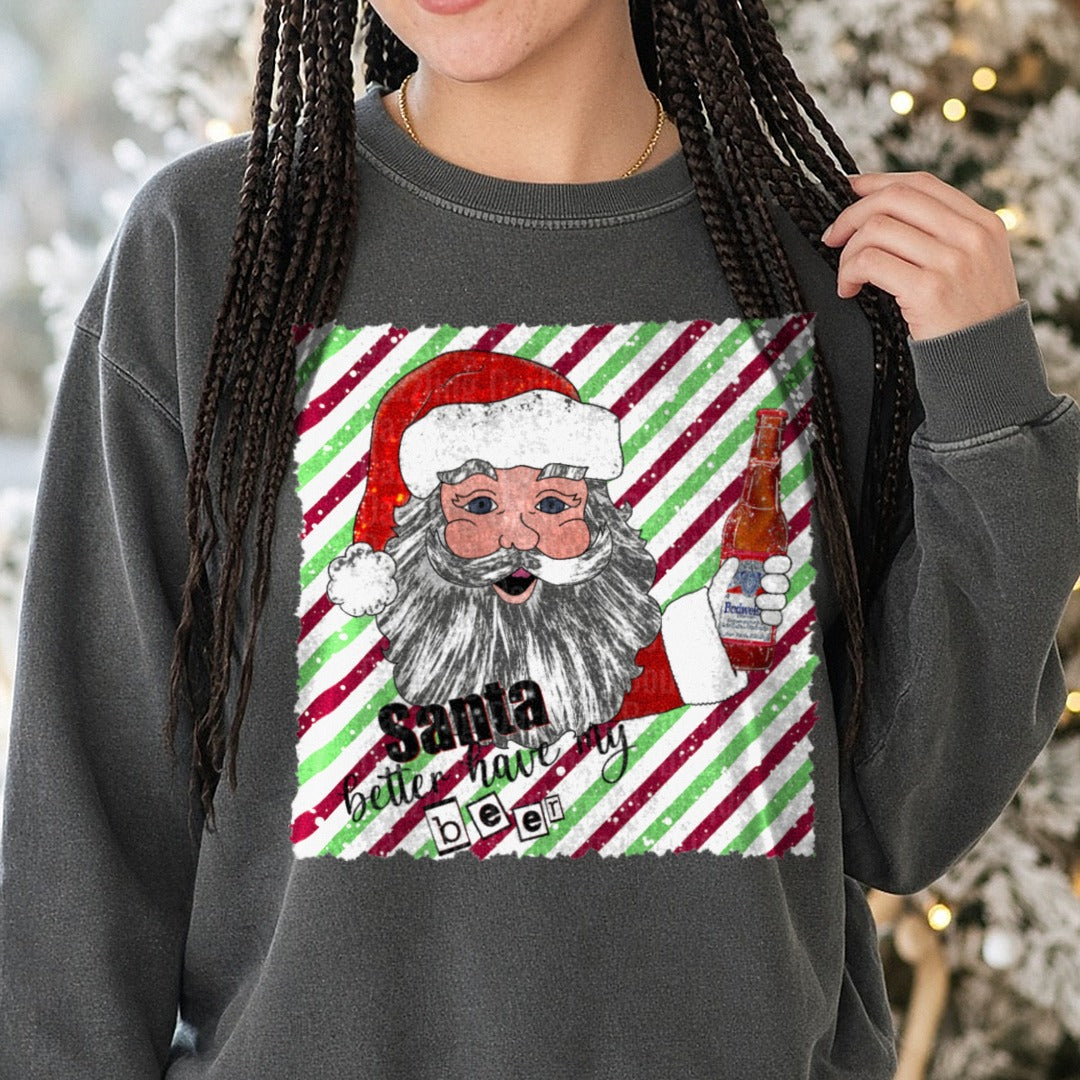 Santa Better Have My Beer Candy Cane Stripes Red Amber Bottle DTF transfer shown on a Comfort Colors sweatshirt