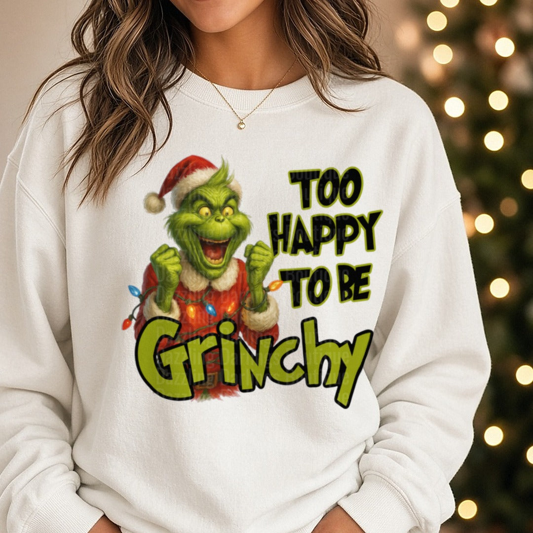 too happy grinchy DTF transfer shown on a Comfort Colors sweatshirt
