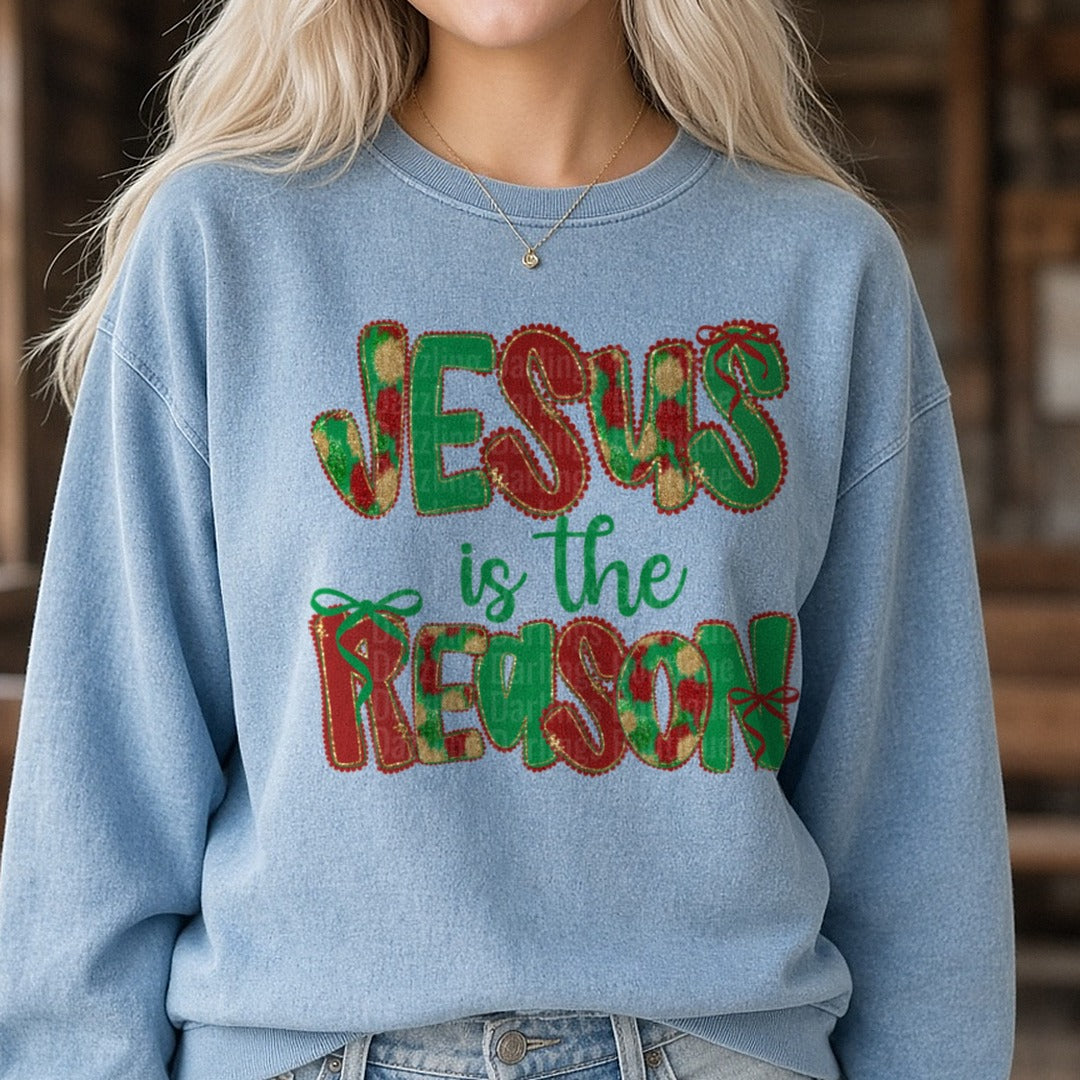 jesus is the reason DTF transfer shown on a Comfort Colors sweatshirt