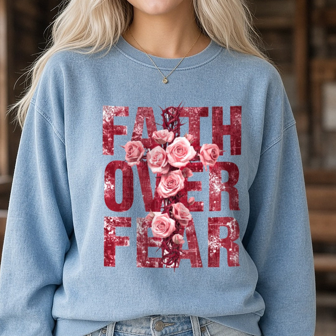 Faith Over Fear Valentines Day Love DTF transfer shown on a Comfort Colors sweatshirt