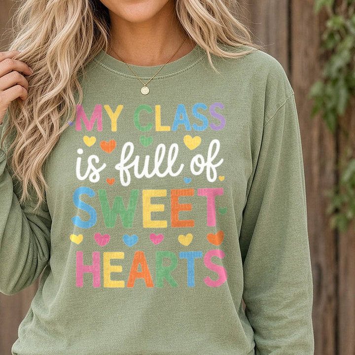 My Class Is Full of Sweet Hearts DTF transfer shown on a Comfort Colors long sleeve tee