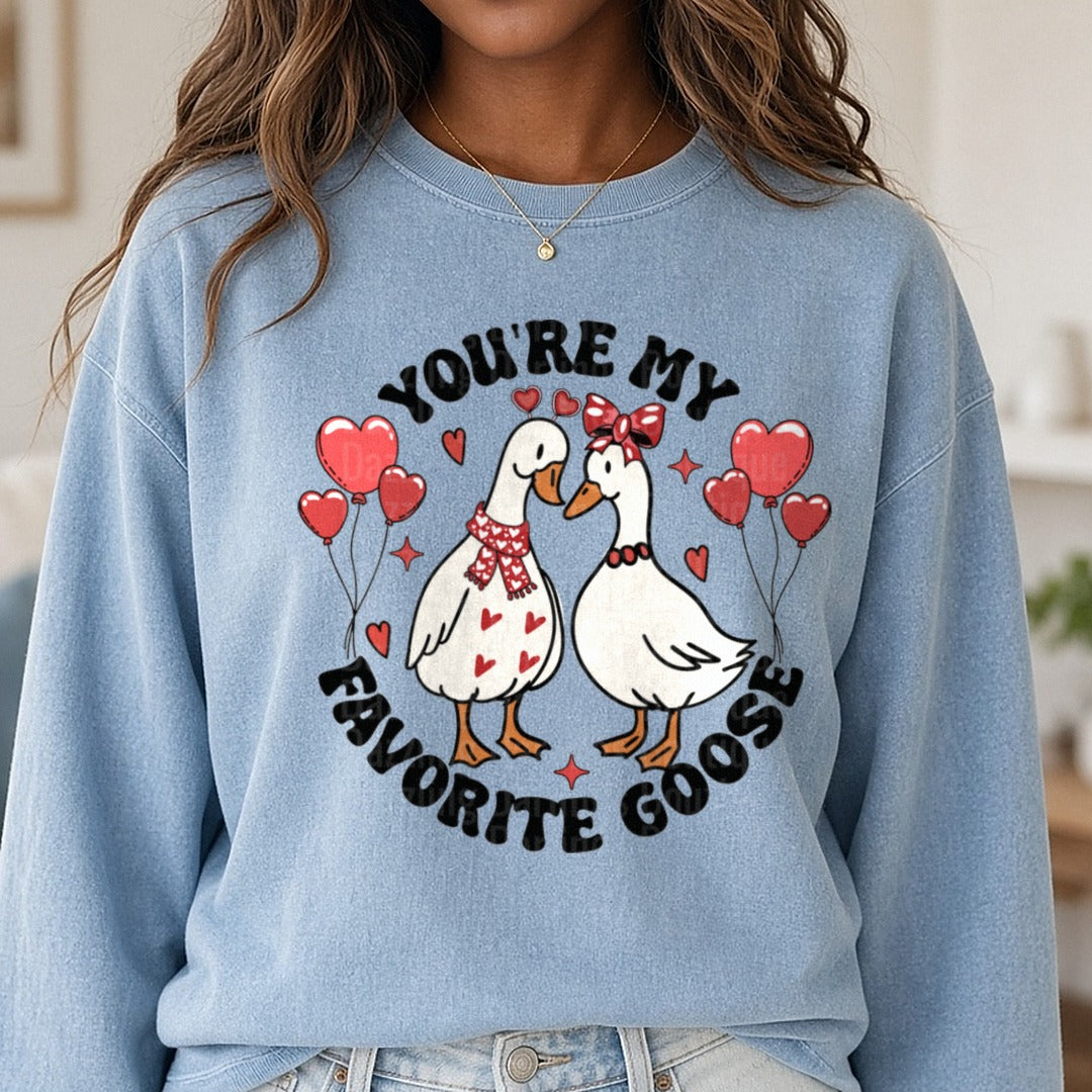 You're my Favorite Goose Valentines Goose Couple Hand-Drawn DTF transfer shown on a Comfort Colors sweatshirt