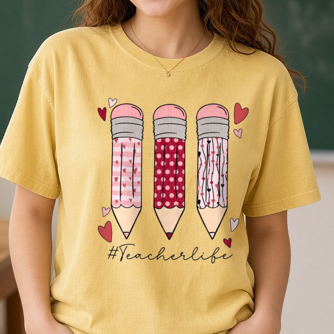 Teacher Life Pencil Valentines Day DTF transfer shown on a Comfort Colors tee