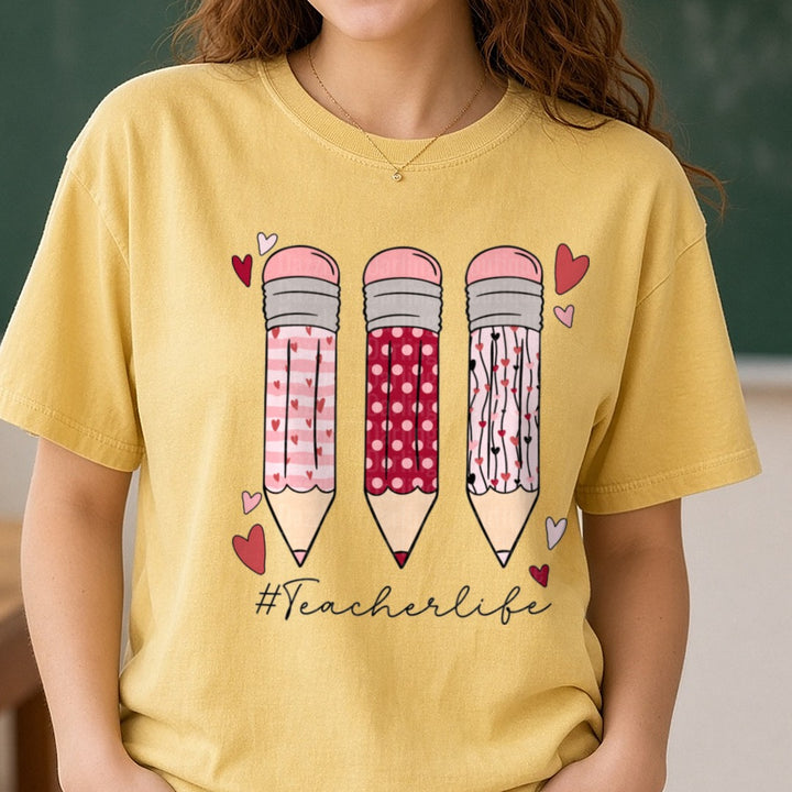 Teacher Life Pencil Valentines Day DTF transfer shown on a Comfort Colors tee
